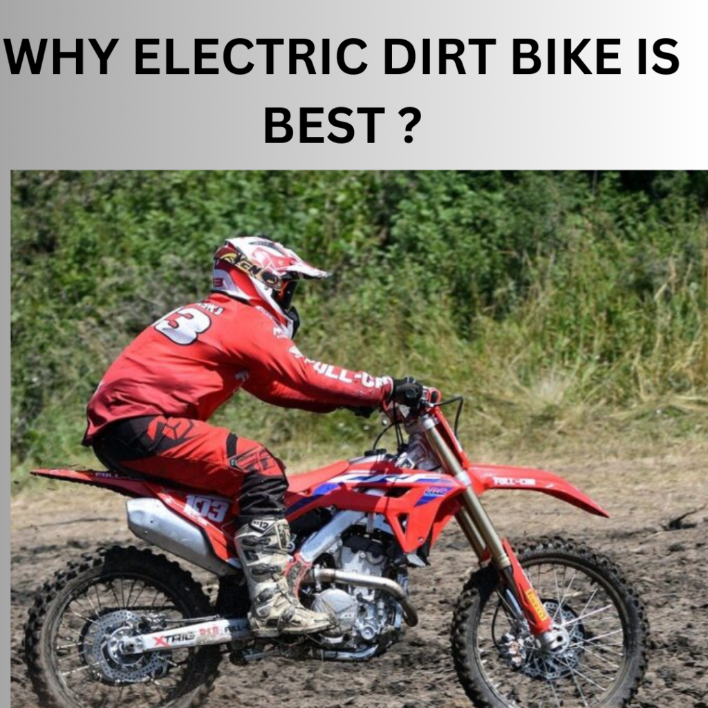 Why electric dirt bike is important