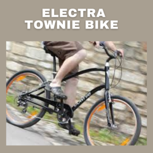 ELECTRA TOWNIE BIKE